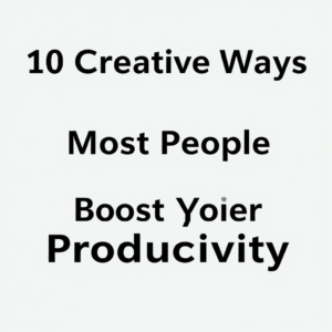 Creative Ways Most